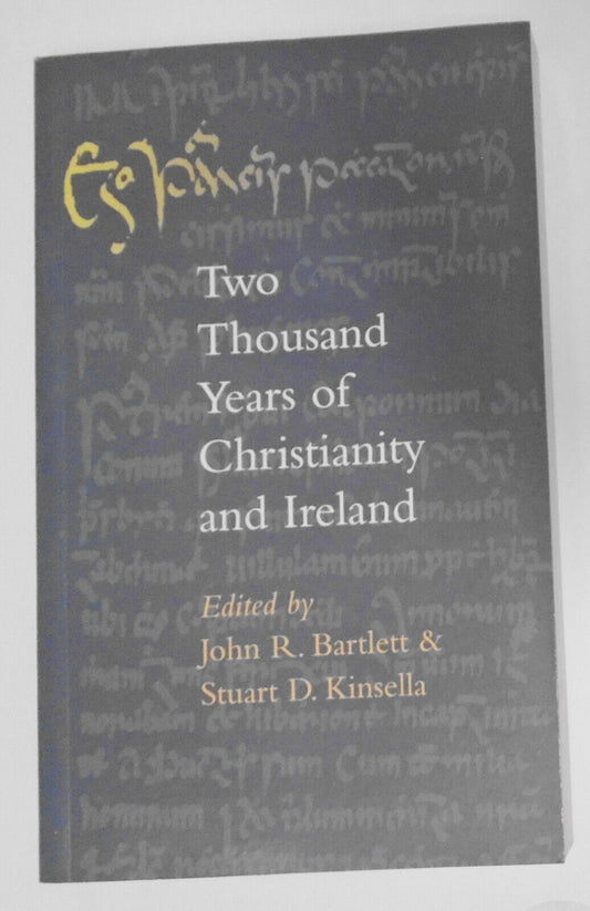 Two Thousand Years of Christianity and Ireland John Bartlett. SIGNED 1st edition