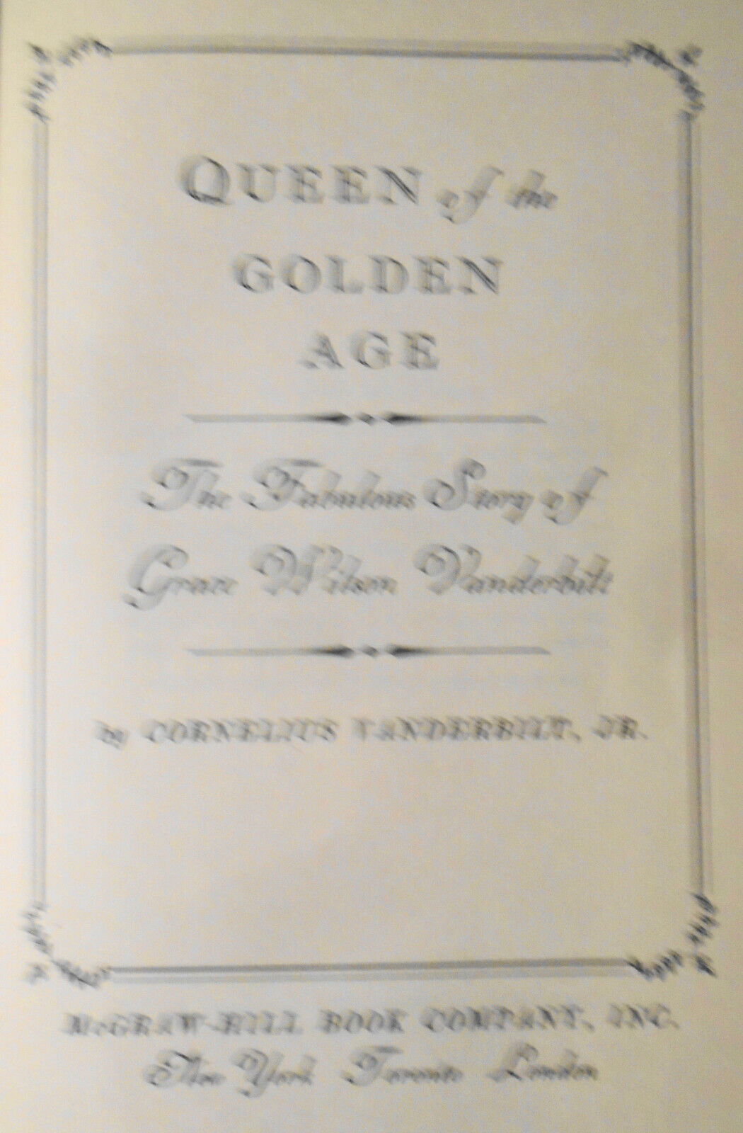 Queen of the Golden Age, by Cornelius Vanderbilt, Jr.. First edition. 1956 HC/DJ