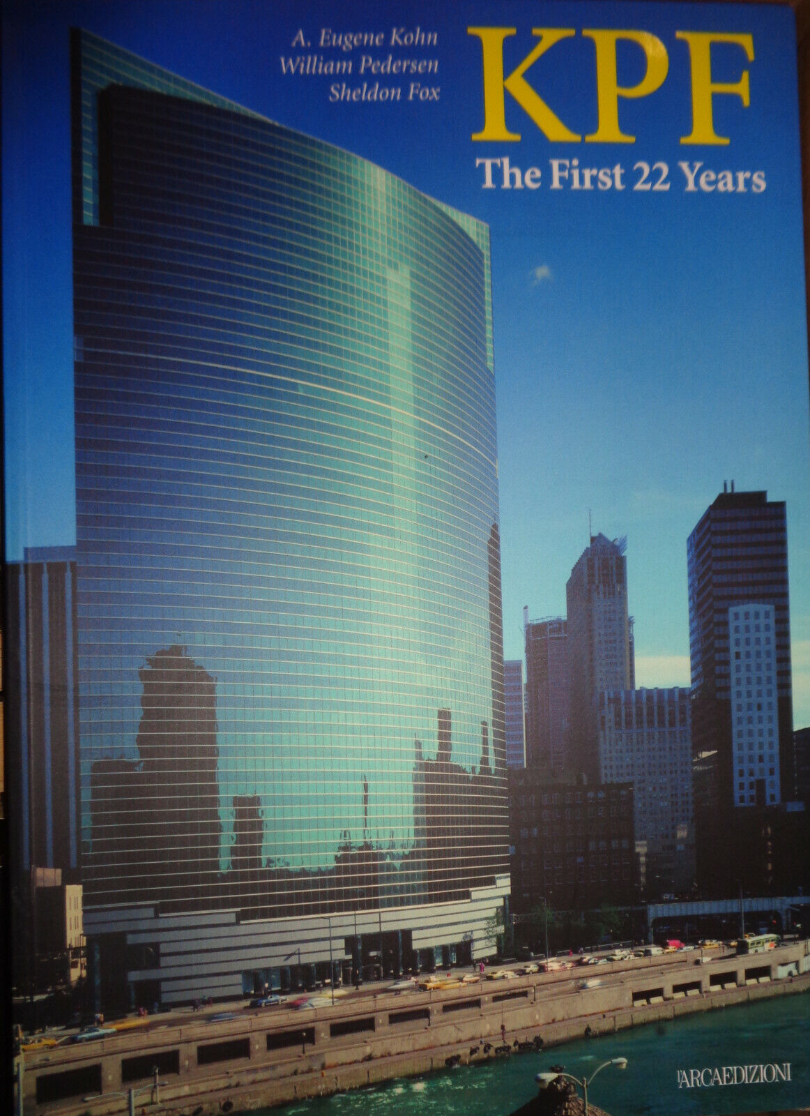 KPF : the first 22 years: featuring William Pedersen's selected building designS