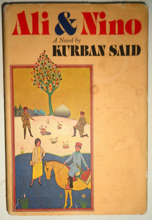 Ali & Nino. By Kurban Said. First edition. 1970. 1st printing. Hardcover