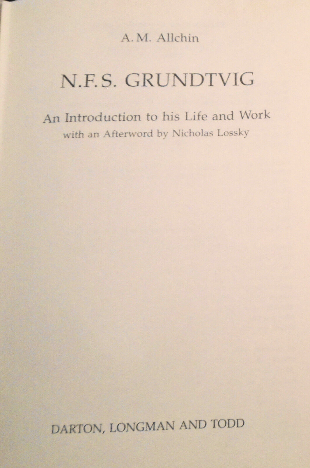 N.F.S. Grundtvig: an introduction to his life and work by A.M. Allchin Hardcover