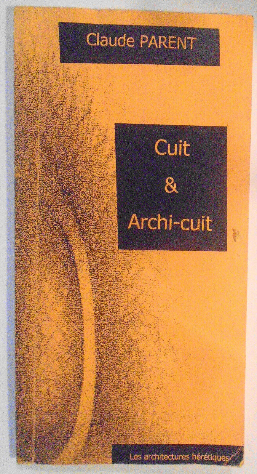 Cuit & archi-cuit, by Claude Parent. 1991. In french [architecture]. 1st edition