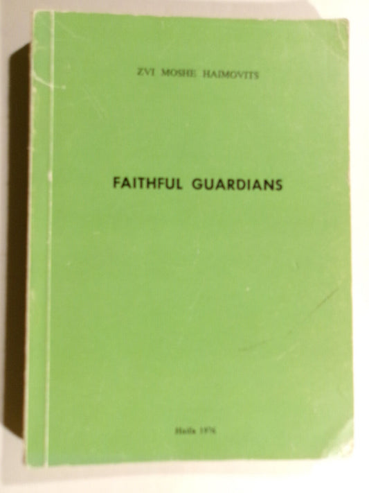 Faithful Guardians Eighteen Folktales From Thirteen Narrators Zvi Haimovitz