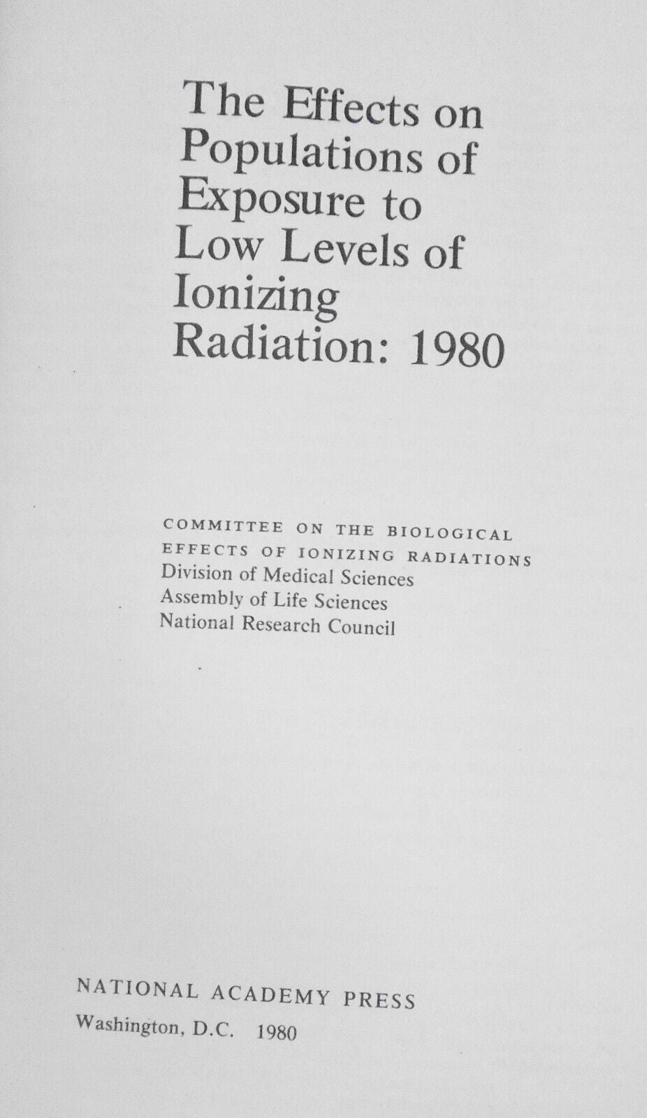 The Effects on populations of exposure to low levels of ionizing radiation, 1980