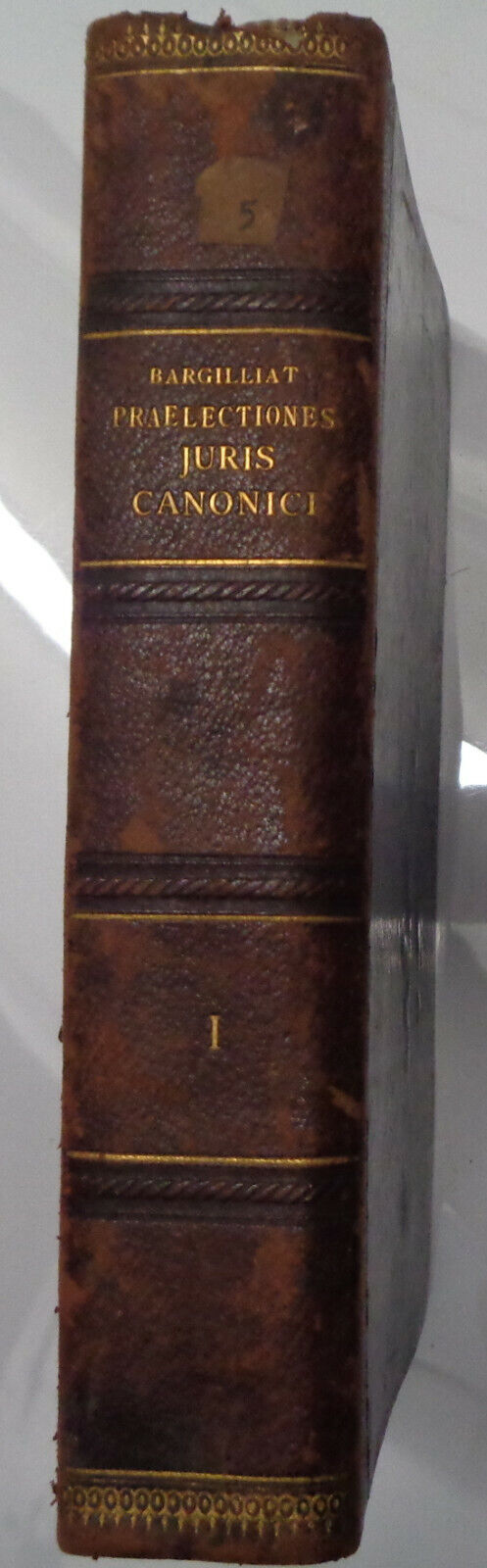 1909 Praelectiones juris canonici quas habebat M. Bargilliat ... Tomus Primus