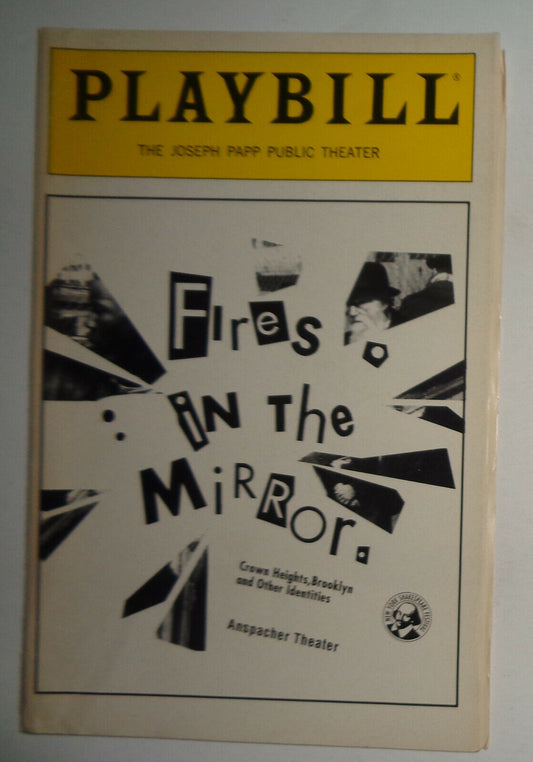 FIRES IN THE MIRROR CROWN HEIGHTS, BROOKLYN AND OTHER IDENTITIES - PLAYBILL 1992