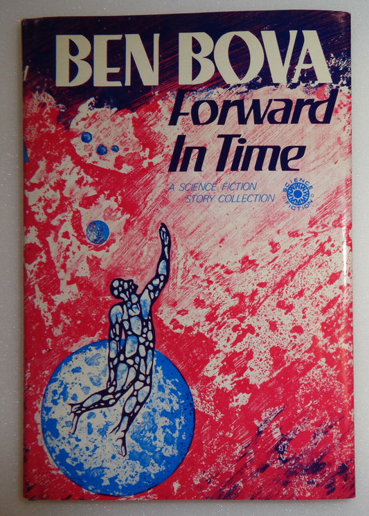 Ben Bova - Forward in Time - SIGNED First Edition, 1973 Hardcover/DJ