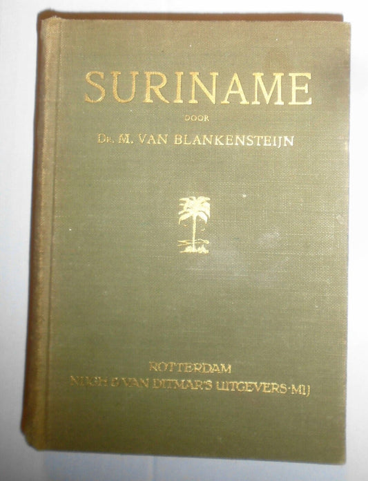 Suriname by Marcos van Blankensteijn. 1923. First edition [Photos, Black people]