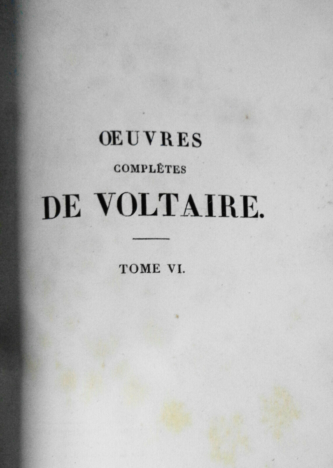 1829  - OEUVRES COMPLETES DE VOLTAIRE, TOME VI : THEATRE, TOME IV.