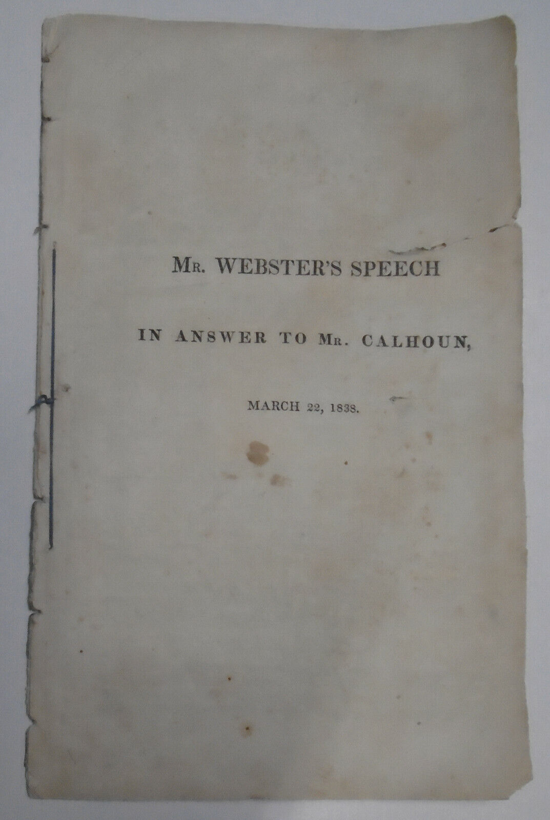 Mr. Webster's Speech In Answer To Mr. Calhoun, March 22, 1838 - Daniel Webster