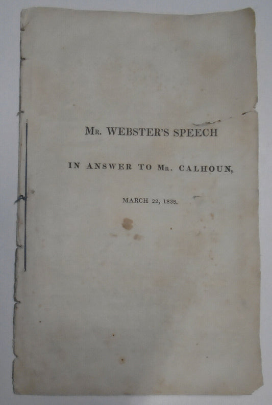 Mr. Webster's Speech In Answer To Mr. Calhoun, March 22, 1838 - Daniel Webster