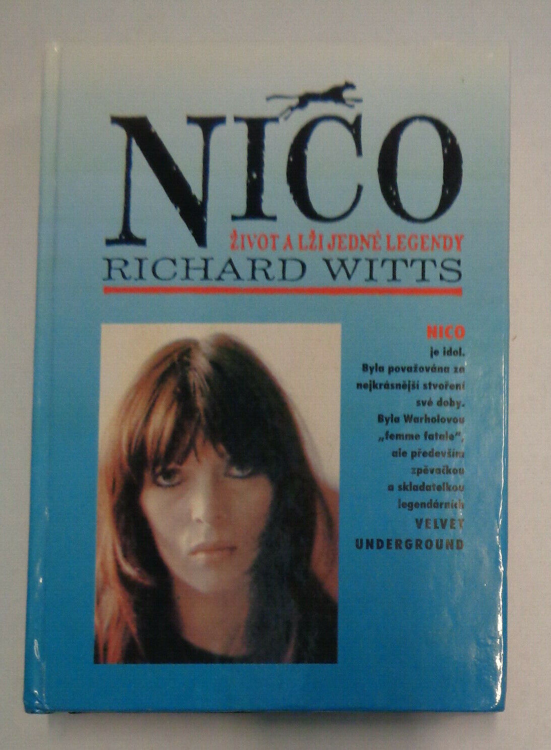 Richard Witts : Nico : ivot a l i jedné legendy - [Czech edition] Hardcover 1994