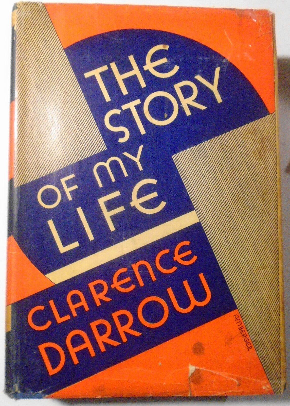 Clarence Darrow. The Story of My Life. 1932 First edition. Hardcover/DJ. 1st ptg