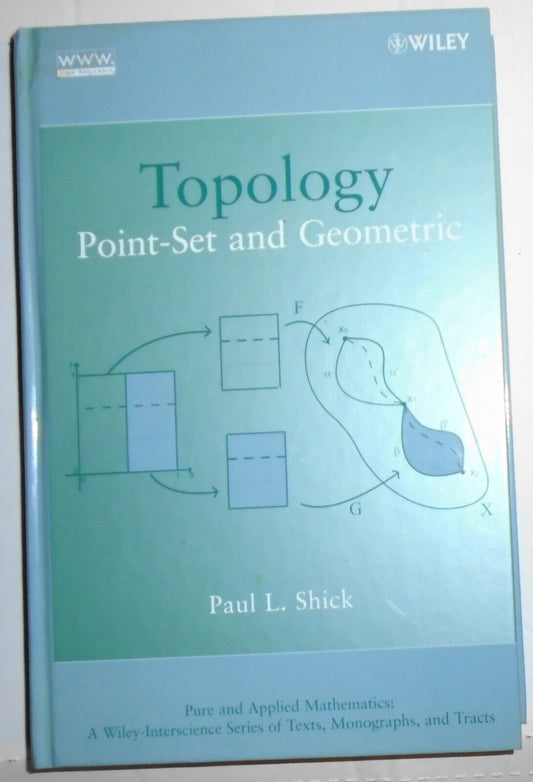 Topology: Point-Set and Geometric, by Paul L Shick. 2007 Hardcover