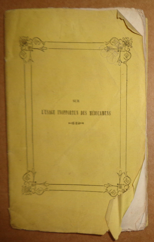 SUR L'USAGE INOPPORTUN DES MEDICAMENS, essai by Ascanio Pisani 1846. 1st edition