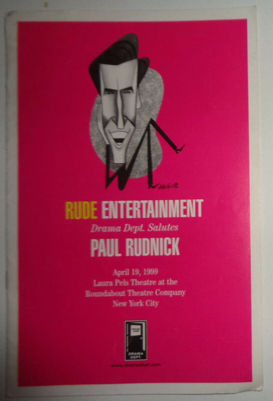 RUDE ENTERTAINMENT : DRAMA DEPT. SALUTES PAUL RUDNICK - PROGRAM - APRIL 19, 1999
