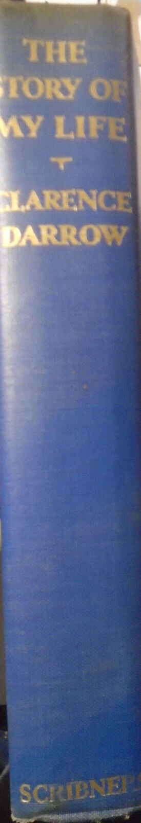 Clarence Darrow. The Story of My Life. 1932 First edition. Hardcover/DJ. 1st ptg