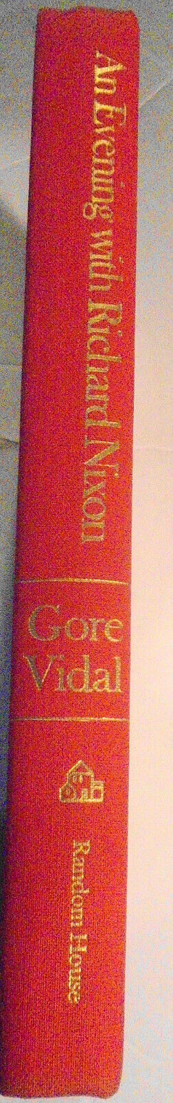 An Evening With Richard Nixon, by Gore Vidal. First edition 1972. 1st printing