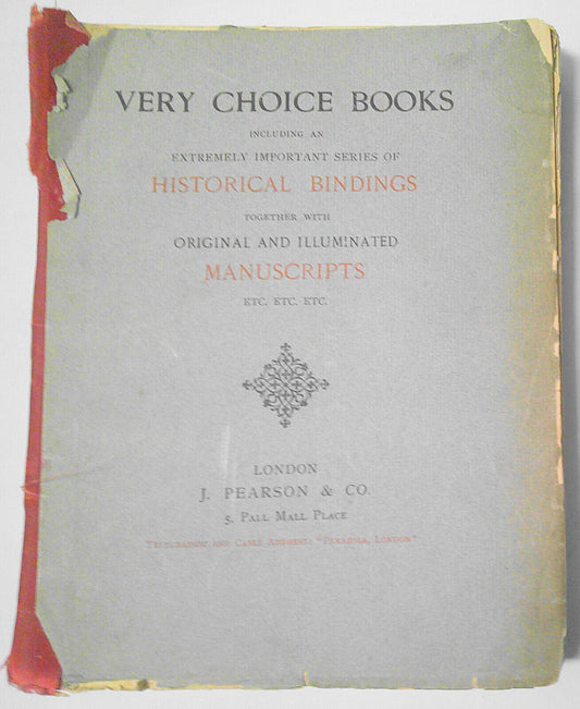 1905 Pearson Catalog - Very Choice Books: Historical Bindings, Illuminated Manus
