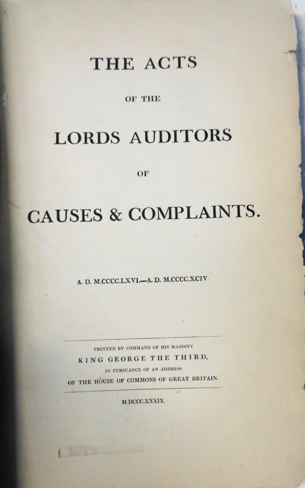 1839 - The Acts of the Lords Auditors of Causes & Complaints, A.D. 1466-1494.