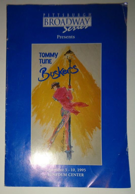 TOMMY TUNE IN "BUSKERS" - PROGRAM - SEPT 5 - 10, 1995 PITTSBURGH, BENEDUM CENTER