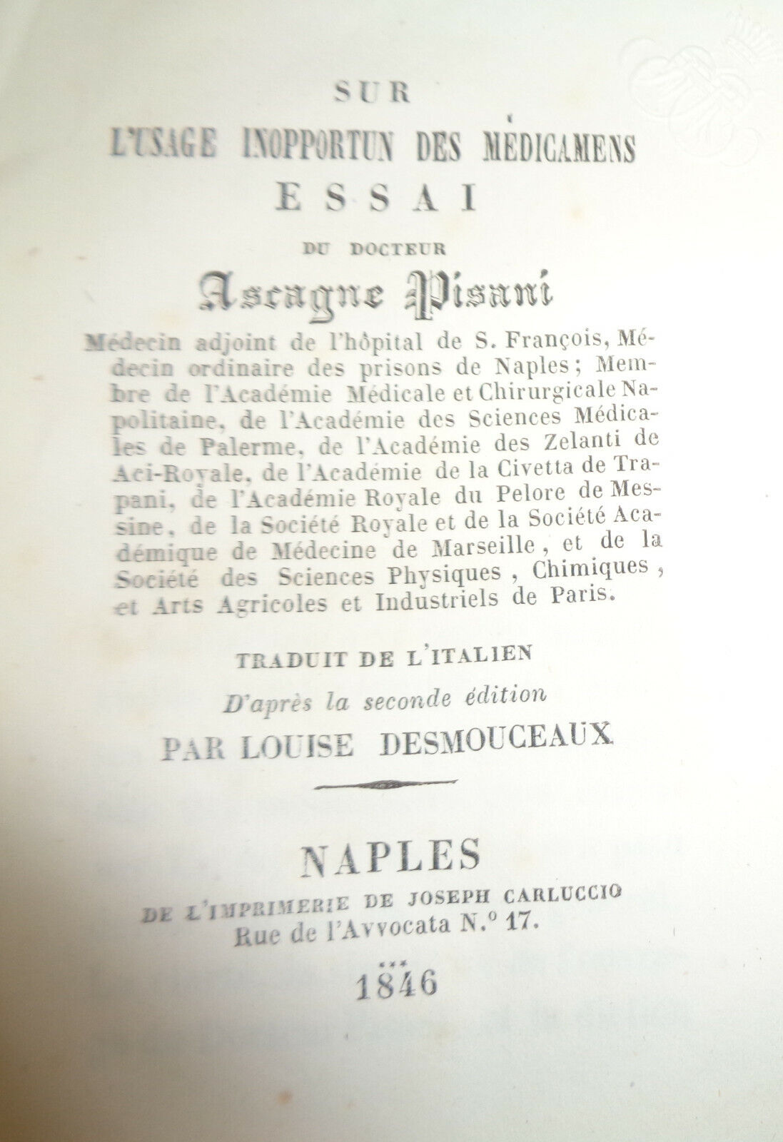 SUR L'USAGE INOPPORTUN DES MEDICAMENS, essai by Ascanio Pisani 1846. 1st edition