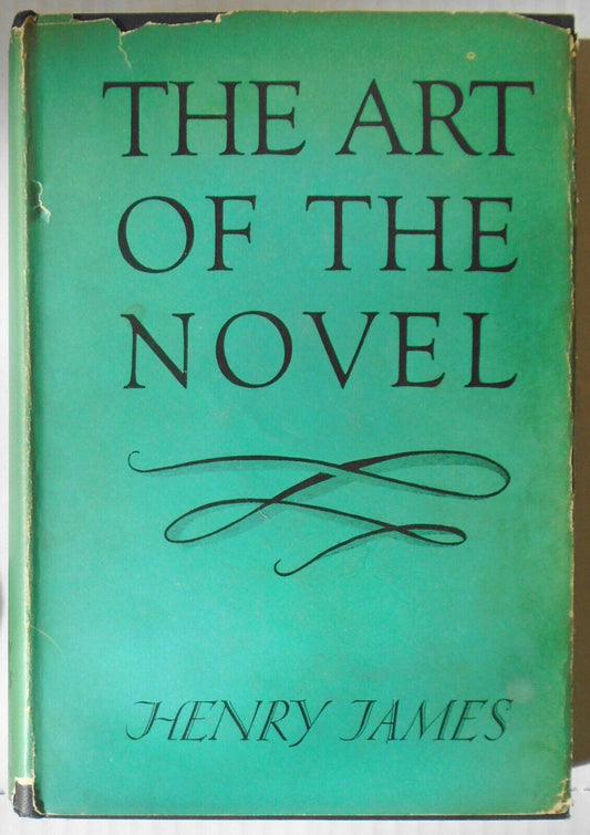 Henry James : The Art of the Novel - Critical Prefaces. HC/DJ 1953