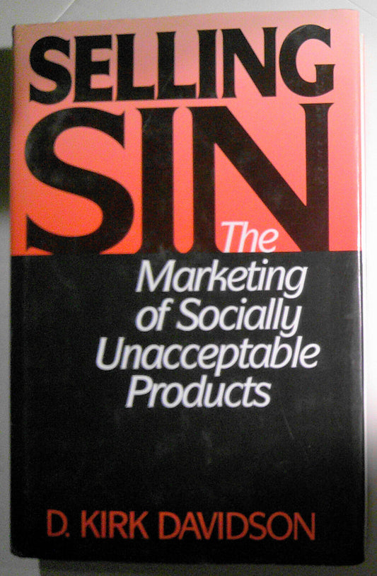 Selling Sin, by D. Kirk Davidson. Hardcover/DJ 1996. Fine/Fine