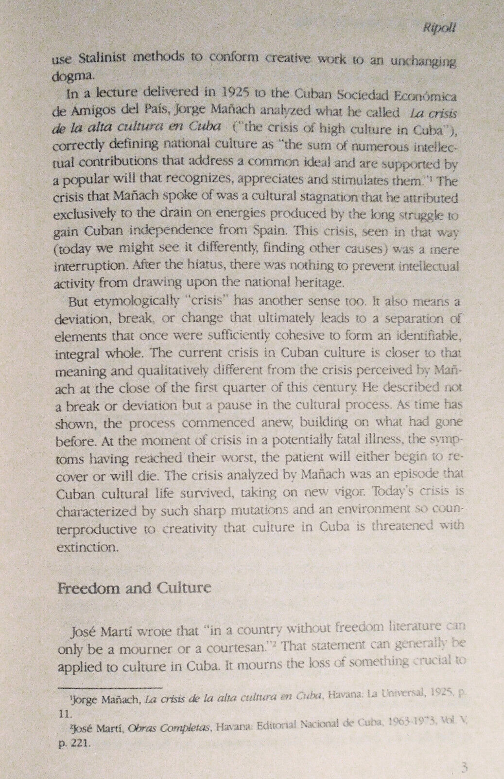 The Crisis of Culture in Cuba, by Carlos Ripoll, 1986, University of Miami.