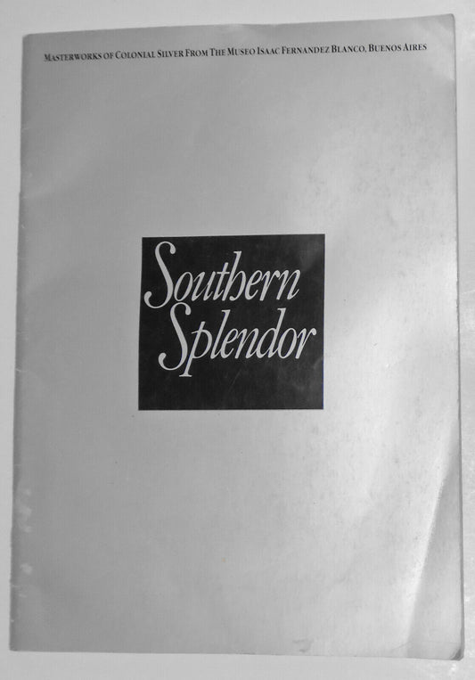 Southern Splendor. Masterworks of Colonial Silver from Museo Isaac Fer. Blanco