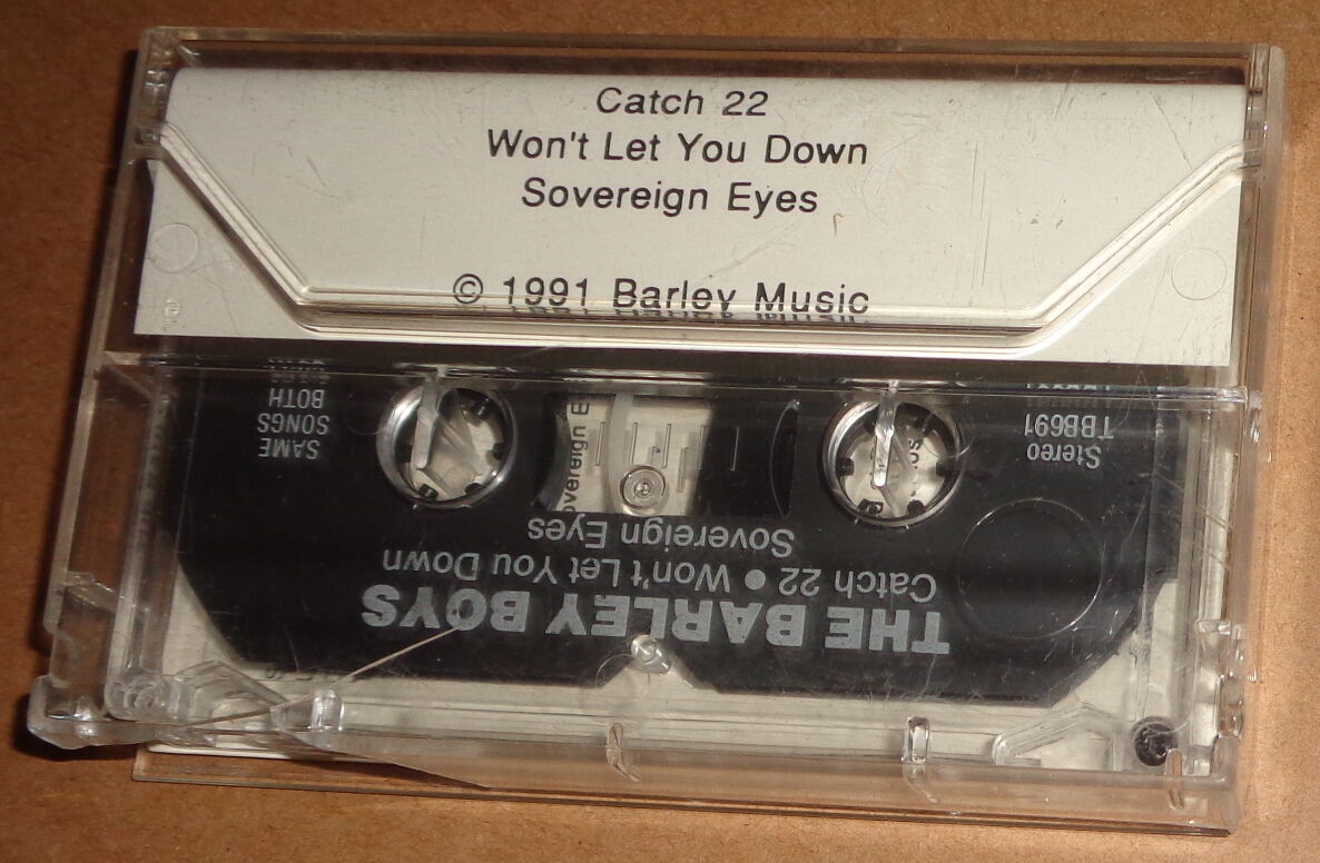 Barley Boys - Demo Cassette, 1991 - Catch 22; Won't Let You Down; Sovereign Eyes