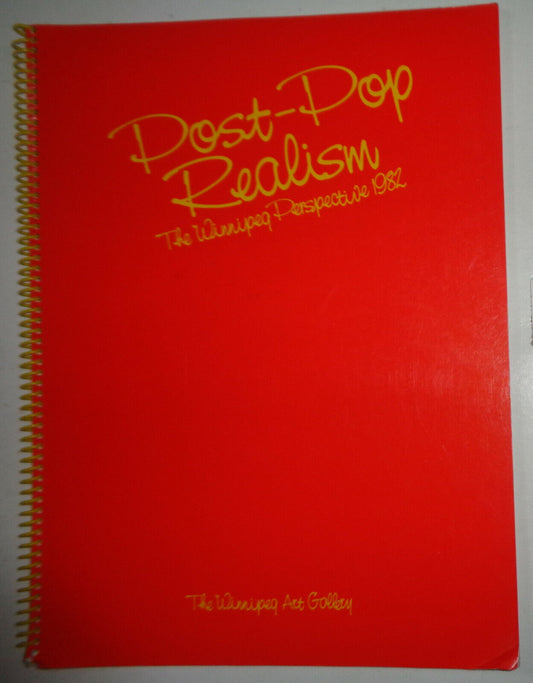 Post-pop realism : the Winnipeg perspective 1982, Charles Pachter, Gary Olson...