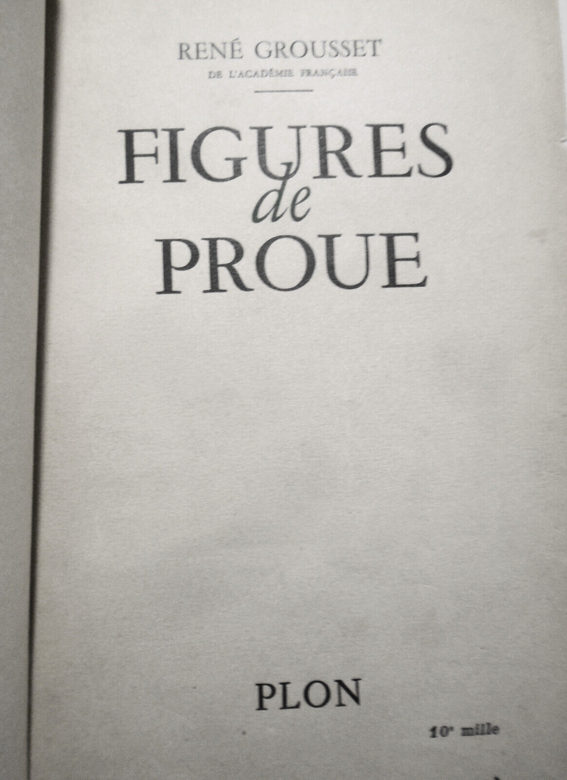 Figures de proue, par René Grousset - 1949