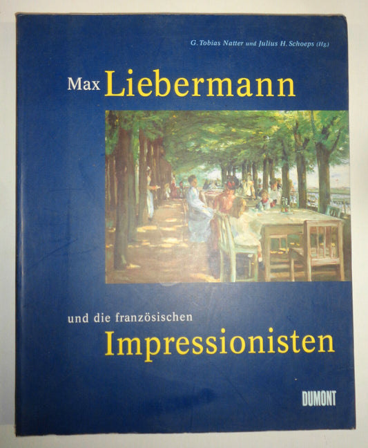 Max Liebermann und die französischen Impressionisten, 1997. Fine