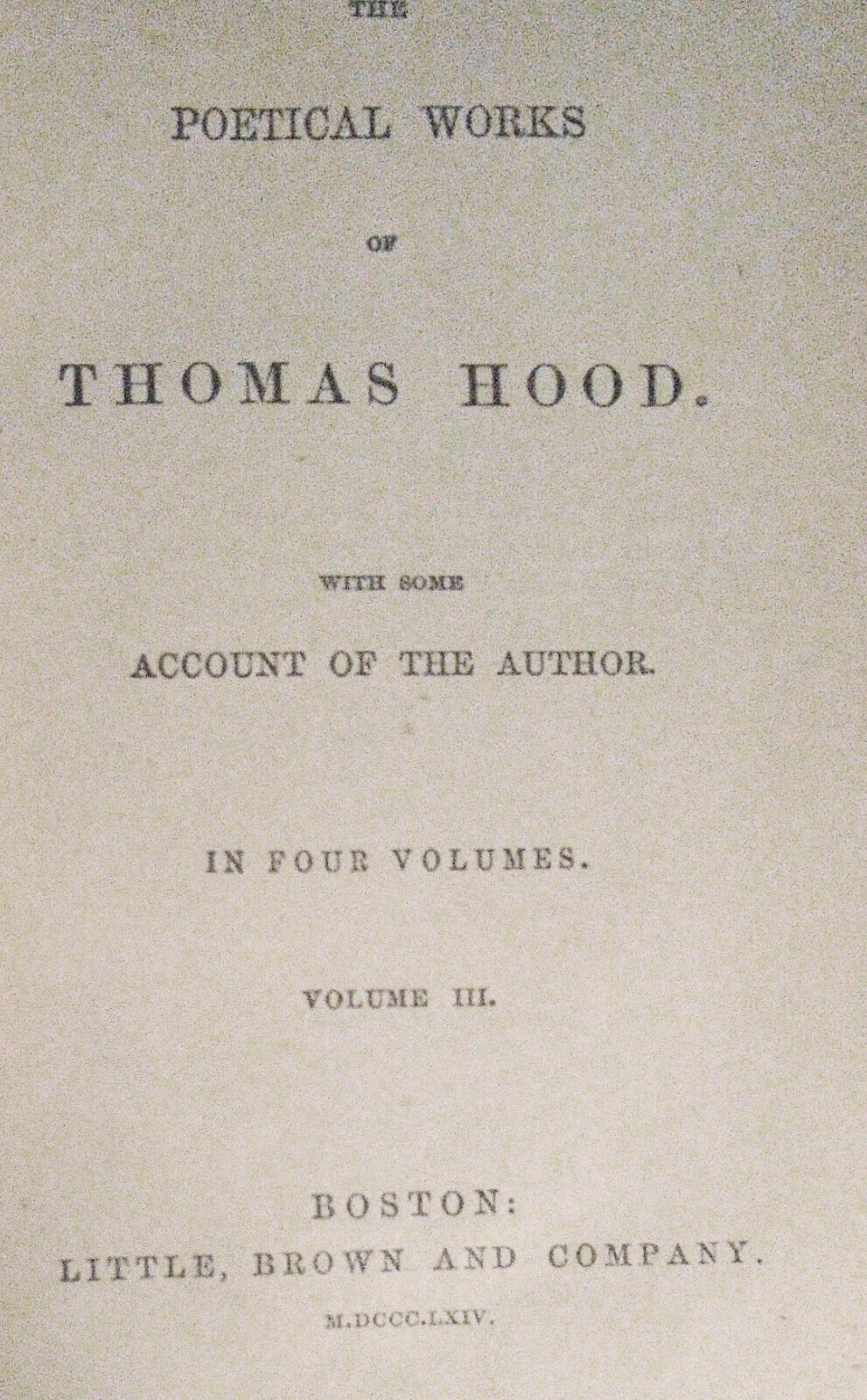 1864 The poetical works of Thomas Hood: with some account of the author - 4 Vols