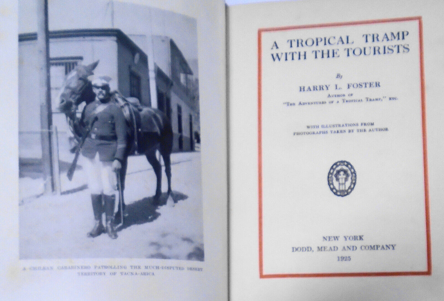 A Tropical tramp with the tourists, by Harry L. Foster 1925 Hardcover