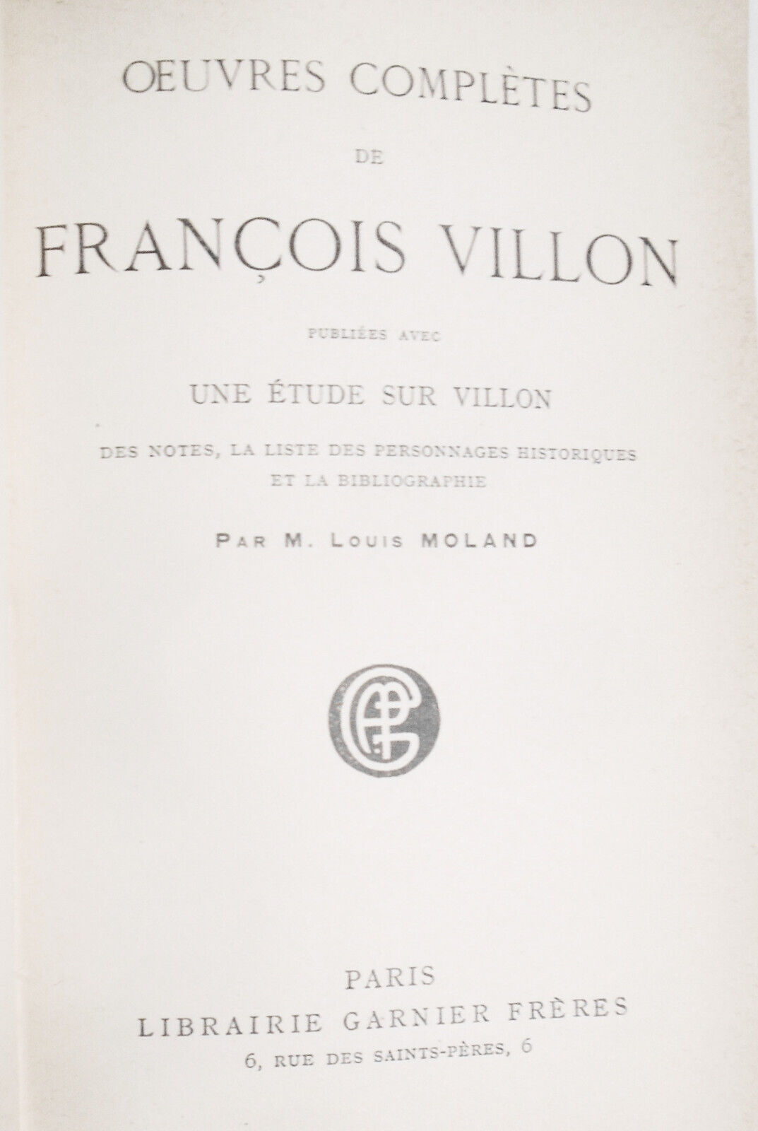 [French poetry] Oeuvres Completes de Francois Villon. Garnier, Paris [nd]