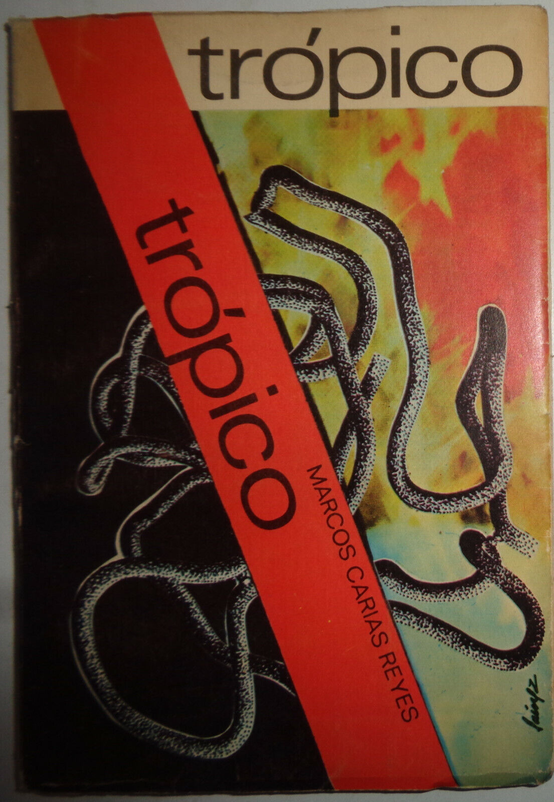 Trópico, by Marcos Carias Reyes. 1971 First Edition. Softcover; First Printing.