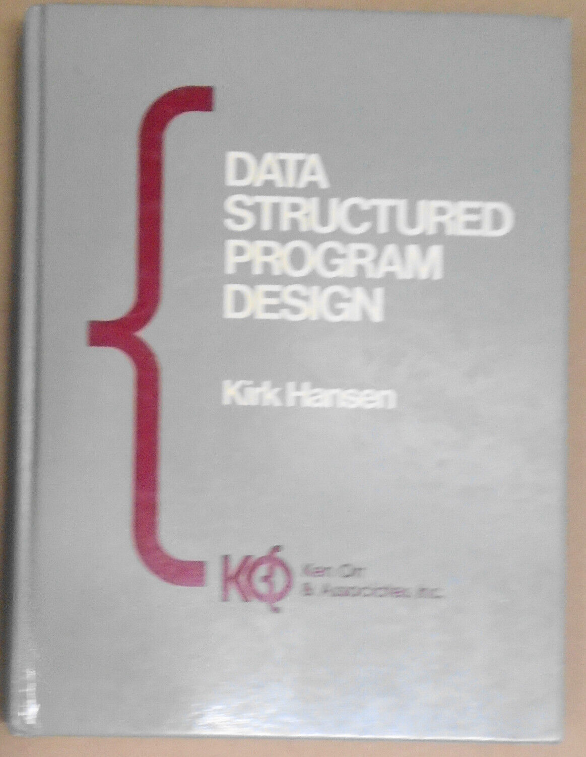 Data structured program design, by Kirk Hansen. 1986 First edition. Hardcover.