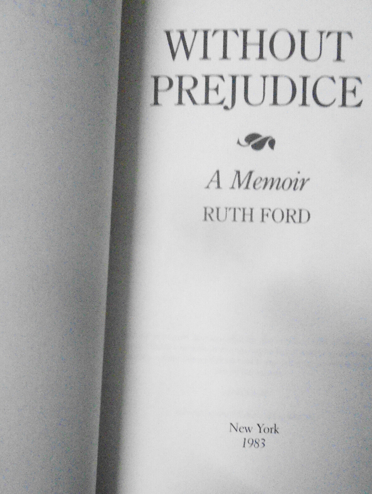 Ruth Ford : Without Prejudice, A Memoir. SIGNED Hardcover. African American 1983