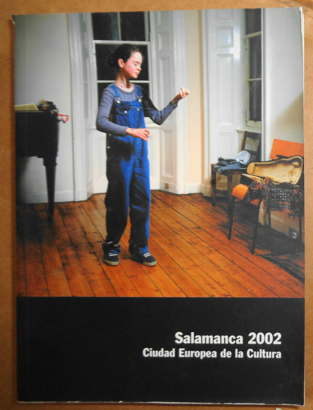 Salamanca 2002. Ciudad europea de la cultura.  Junta de Castilla y Leon, 2001