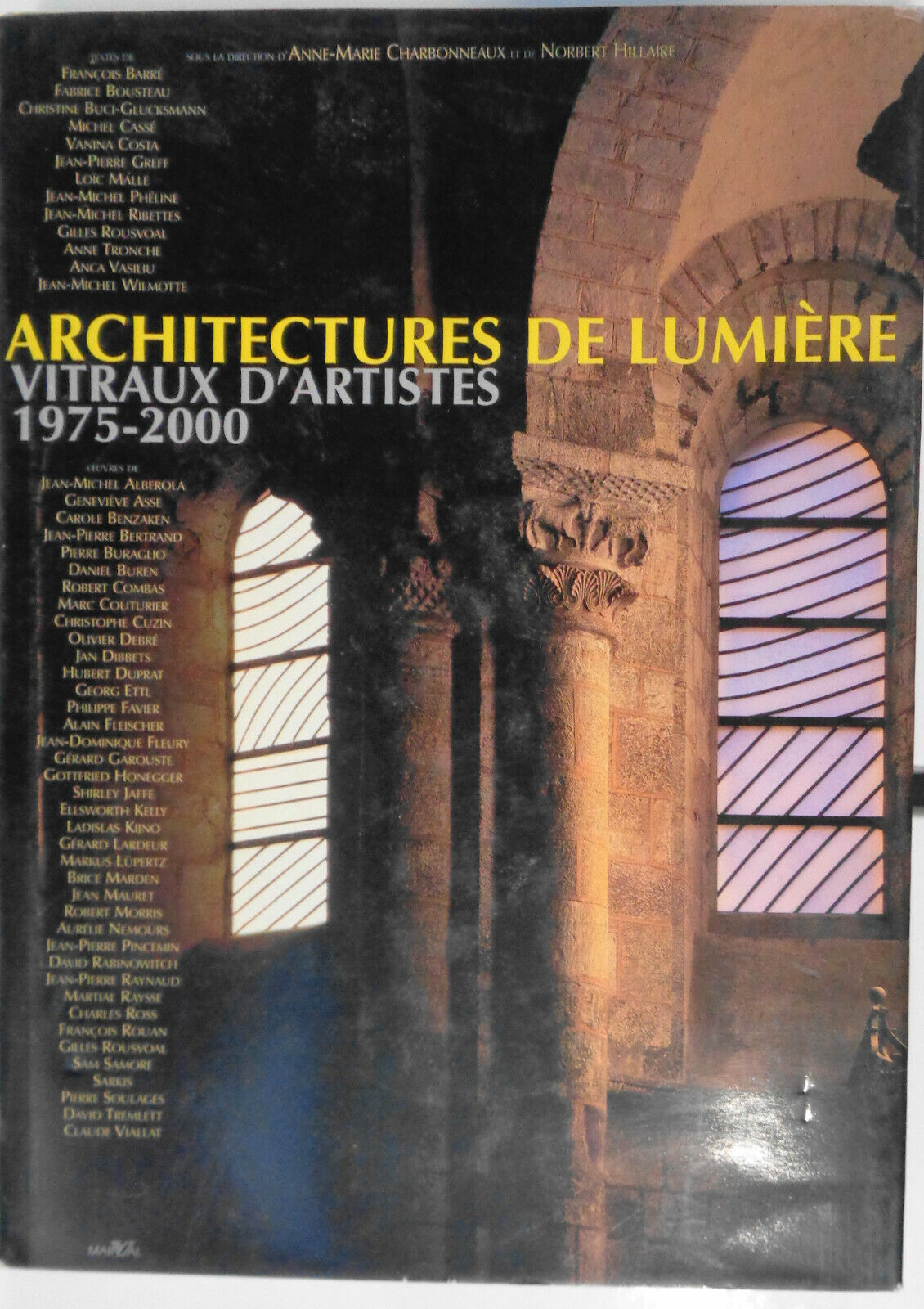 Architectures de Lumiere : Vitraux D'Artistes 1975-2000. Hardcover/DJ