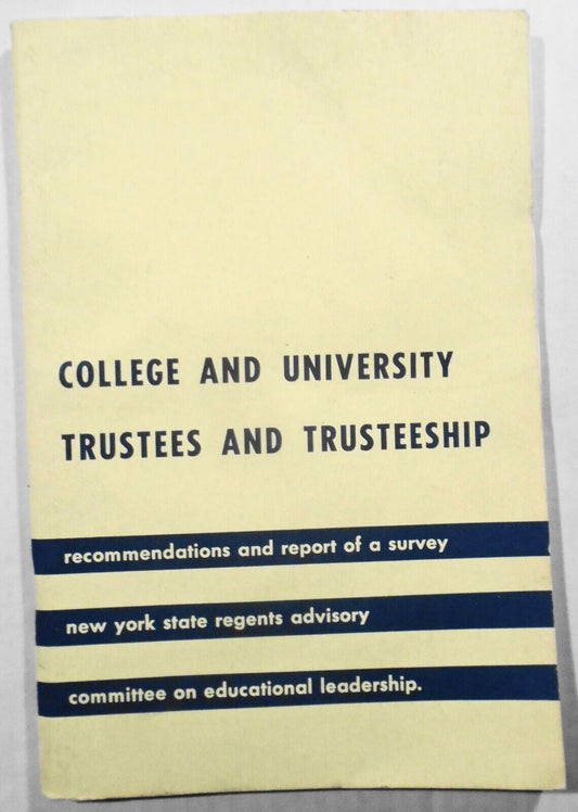 College & University Trustees & Trusteeship - Recommendations... 1966 NY Regents
