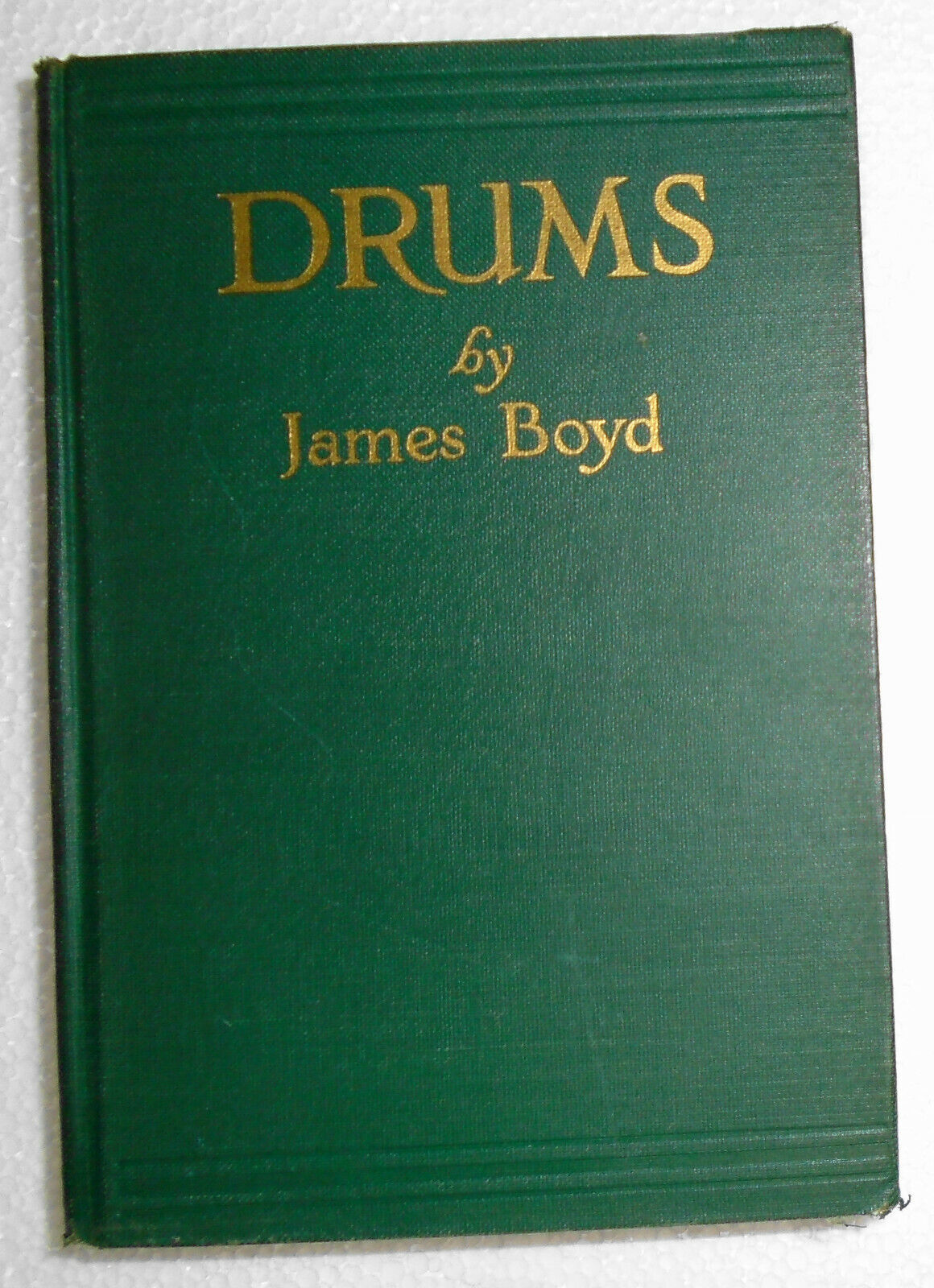 Drums, by James Boyd. 1925. First edition. 1st printing. Hardcover.