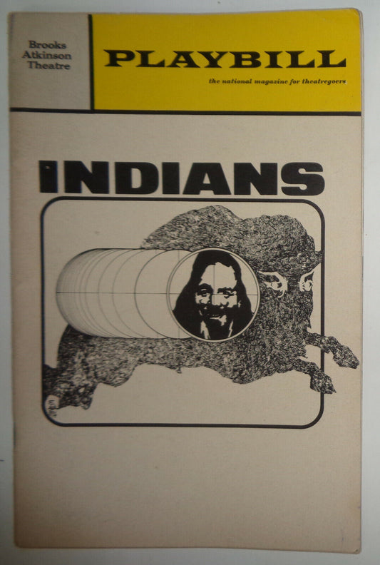 INDIANS - PLAYBILL - PREMIERE PERFORMANCE, OCTOBER 13, 1969 Brooks Atkinson Thea