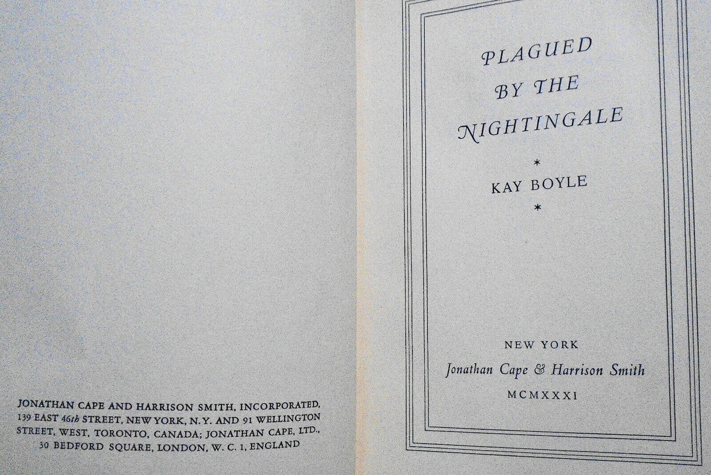 Plagued By The Nightingale, by Kay Boyle. First edition, 1931