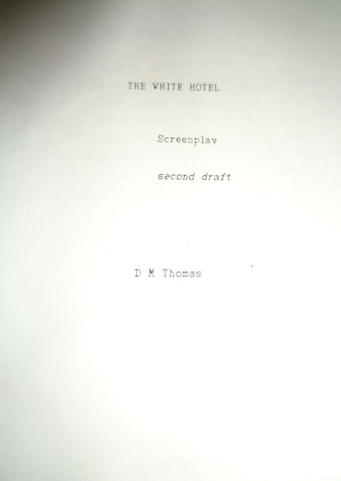 D. M. Thomas - THE WHITE HOTEL - second draft screenplay, unpublished