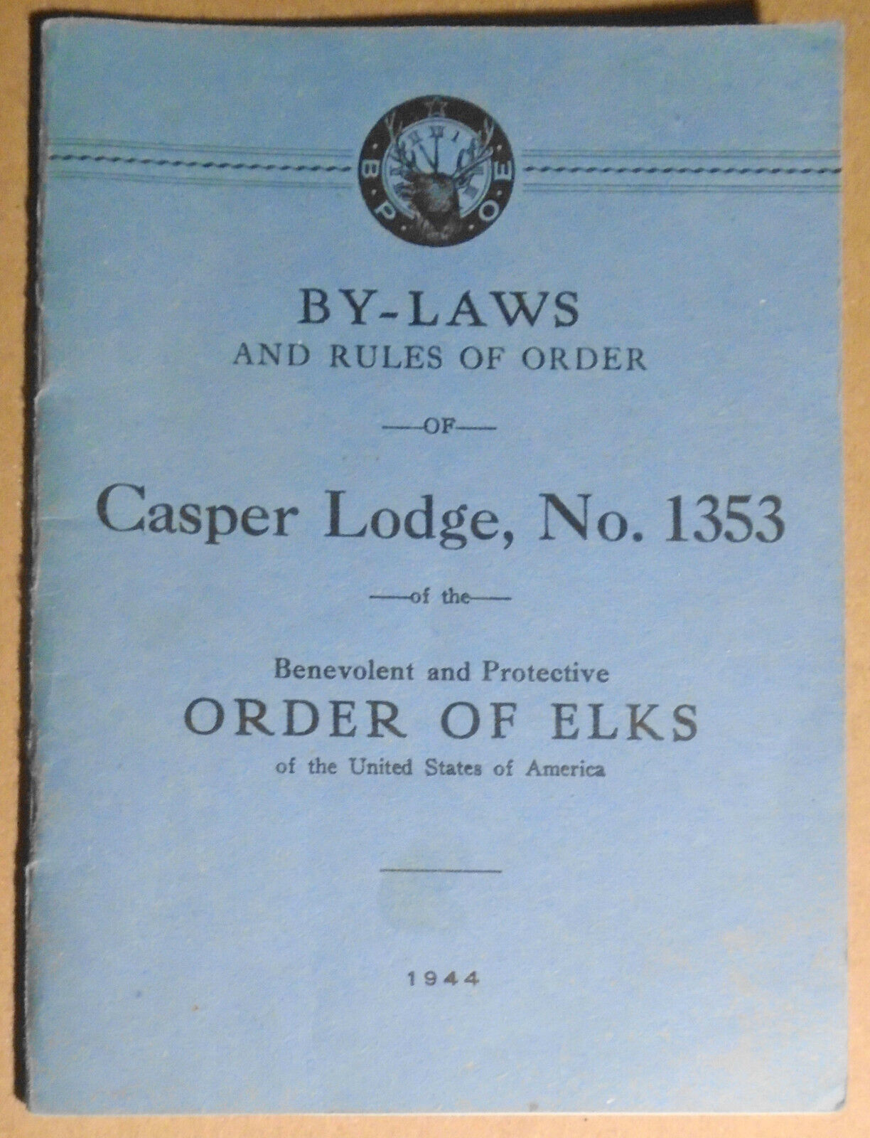 1944 By-laws of Casper Lodge Wyoming, No. 1353. Order of the Elks