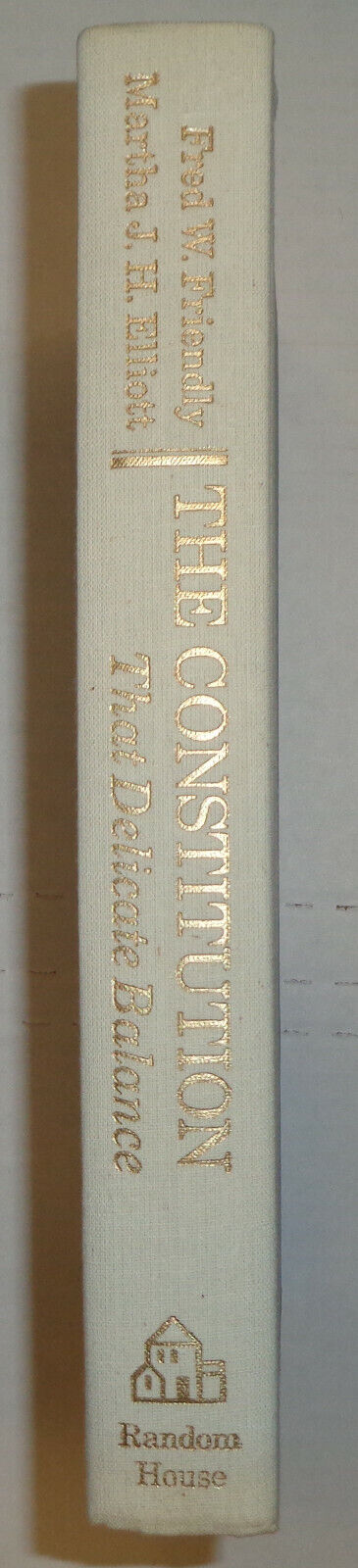 The Constitution: That Delicate Balance by Fred Friendly SIGNED 1st edition 1984