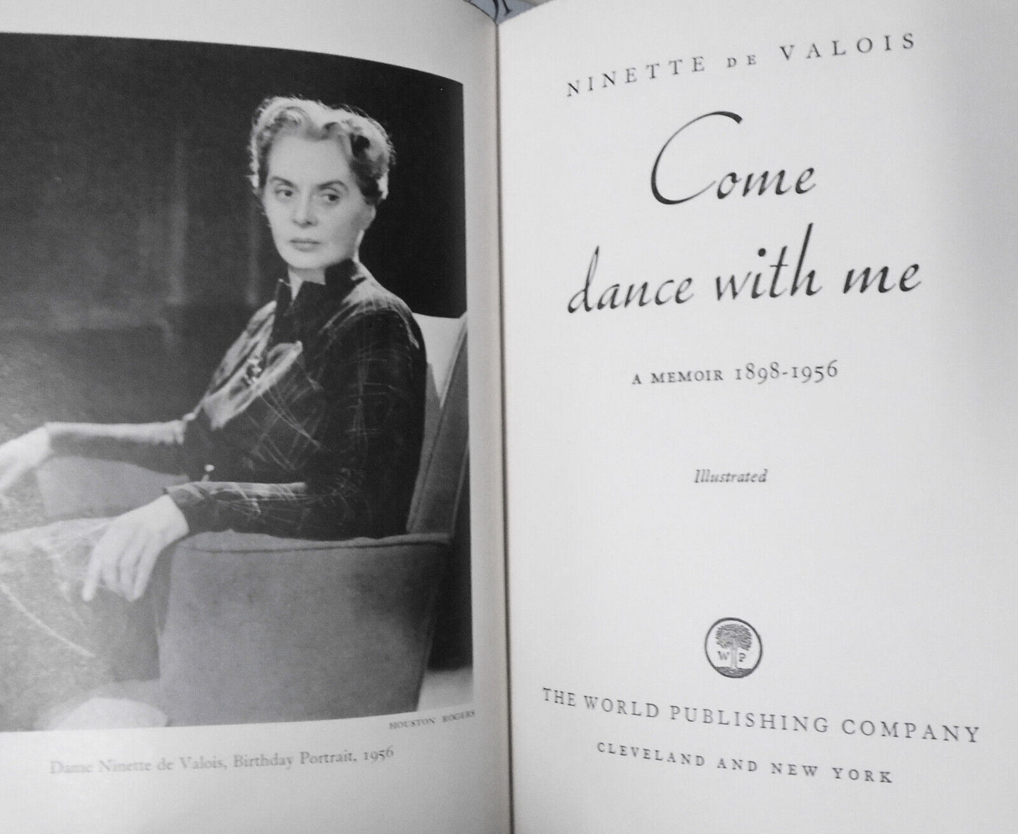 Come dance with me : a memoir, 1898-1956, by Ninette De Valois. 1st edition 1957